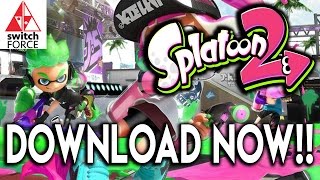 Splatoon 2 - DOWNLOAD GLOBAL TESTFIRE NOW!