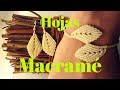 Pendientes y pulsera hojas macrame