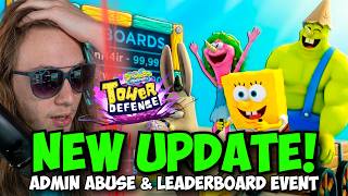 NEW LEADERBOARD UPDATE & ADMIN ABUSE & CRAZY GIVEAWAYS! | Spongebob Tower Defense