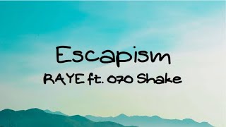 Raye, 070 Shake - Escapism 