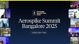 Aerospike Summit Bangalore 2025 Highlight Reel
