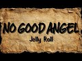 Jelly Roll - No Good Angel (New Song 2025) Cover Remix