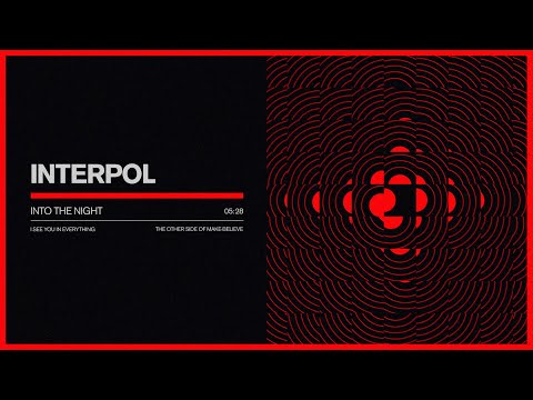 Putar Into the Night - Interpol