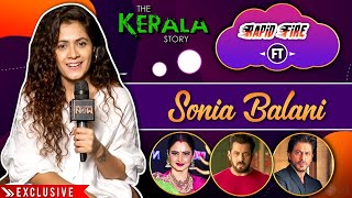 The Kerala Story Fame Sonia Balani Calls Rekha Mirchi, Shah Rukh Legend, Salman Tashan Rapid Fire