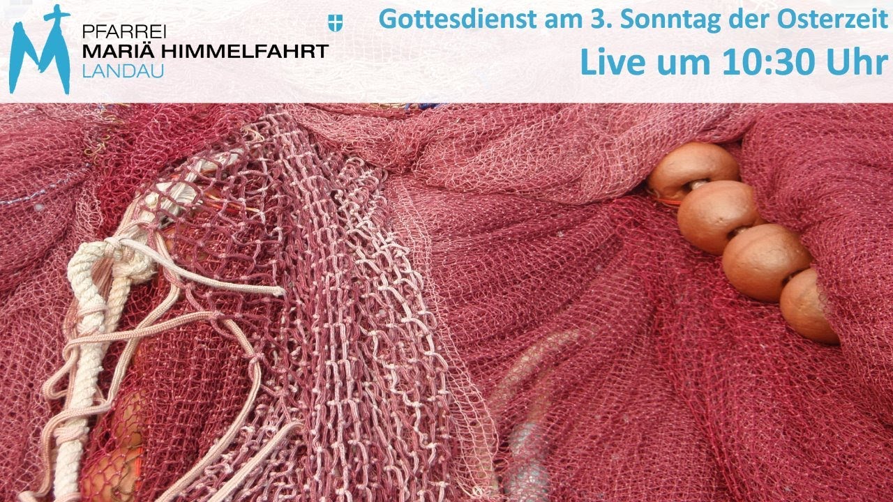 Gottesdienst zum 3. Sonntag der Osterzeit - YouTube