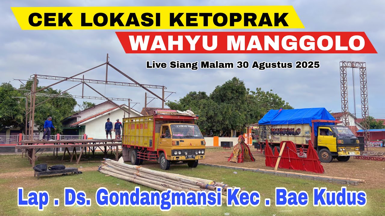Cek Lokasi Ketoprak WAHYU MANGGOLO Live Lapangan Ds. Gondangmanis Bae Kudus 30 Agustus 2025