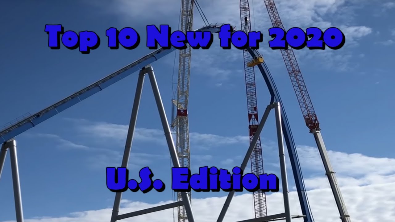 Top 10 New for 2020 Roller Coasters U S Edition YouTube