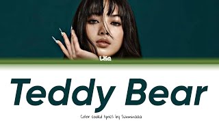 Lisa - Teddy Bear - Color Coded Lyrics By .Suminaaa