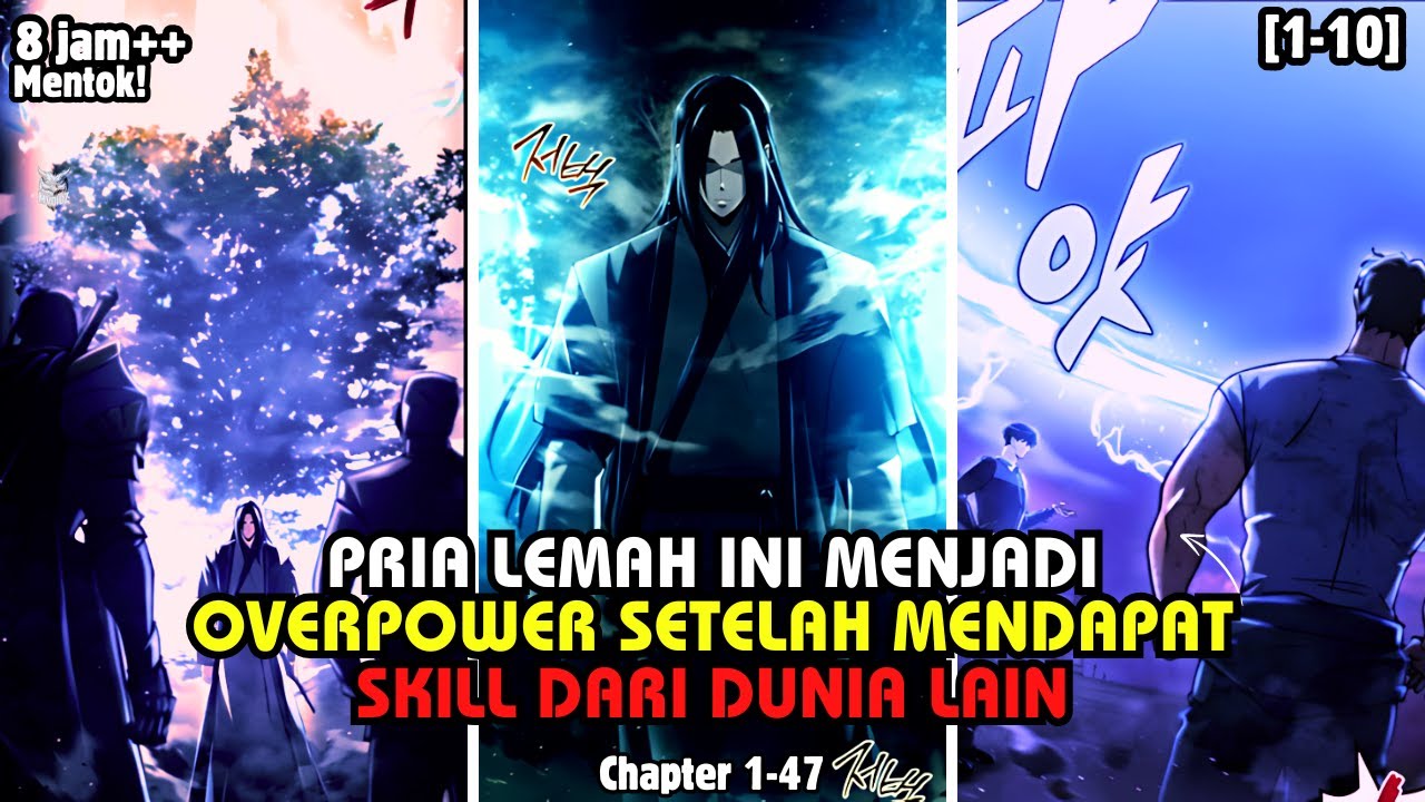 [1-10] Seorang Pria Lemah Menjadi Yang Terkuat, Setelah Mendapat Kekuatan Overpower Dari Dunia Lain