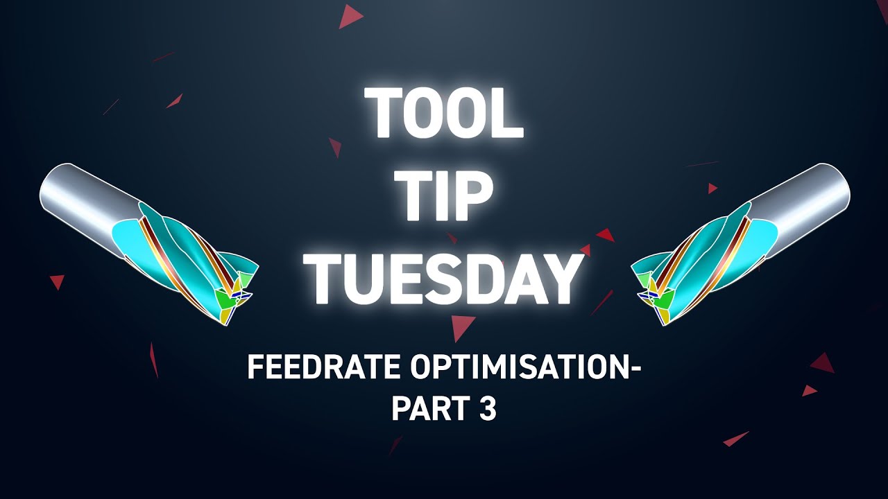 Tool Tip Tuesday 300 - Feedrate Optimisation (Part 3) - YouTube