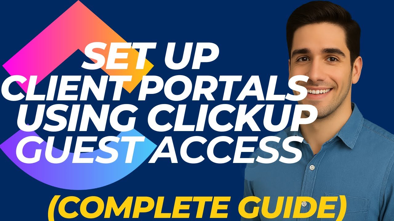 How To Set Up Client Portals Using CLICKUP Guest Access (Complete Guide)