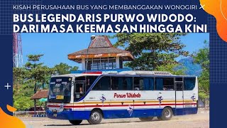 BUS LEGENDARIS PURWO WIDODO: Dari Masa Keemasan Hingga Kini