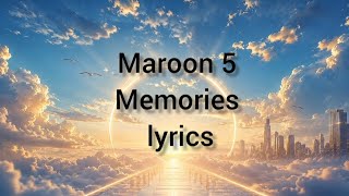 Maroon 5 - Memories lyrics