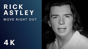 Rick Astley - Move Right Out (Official Video) [4K Remaster]