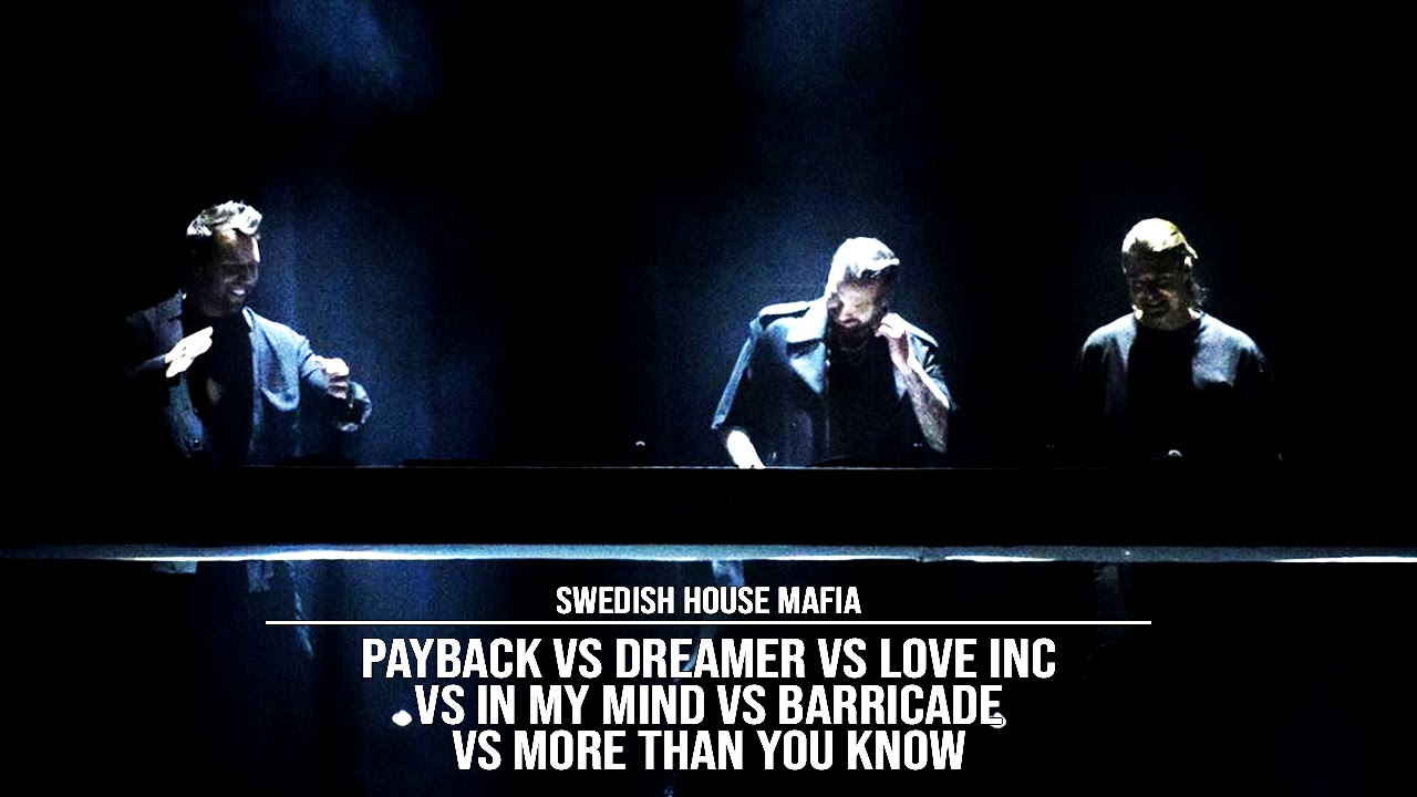 Payback / Dreamer / Love Inc / In My Mind / Barricade / More Than You Know (SHM Mashup)