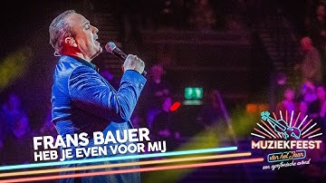 Frans Bauer - Heb je even voor mij | Muziekfeest van het Jaar 2019
