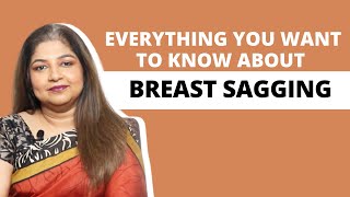 Everything you want to know about breast sagging | Dr. Sudeshna Ray