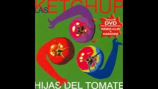 LAS KETCHUP 2002   Hijas Del Tomate