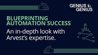 G2G Forum - Blueprinting Automation Success An In-Depth Look with Arvest