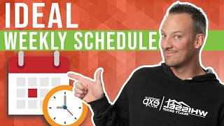 Creating The Ideal Weekly Schedule For A Real Estate Agent