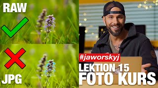 Unterschied Raw & Jpg Einfach Erklärt Jaworskyj Foto Kurs Lektion 15