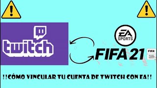 CÓMO VINCULAR TU CUENTA DE EA CON LA DE TWITCH EN FIFA 21!!!