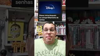Disney Inicia Bloqueio De Compartilhamento