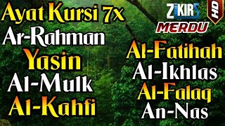 Ayat Kursi 7x, Surah Ar Rahman, Yasin, Al Mulk, Al Kahfi   Fatihah,Ikhlas,Falaq,An Nas | QURAN MERDU