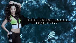 INNA ft. JBALVIN - Cola Song - (Goya Remix)