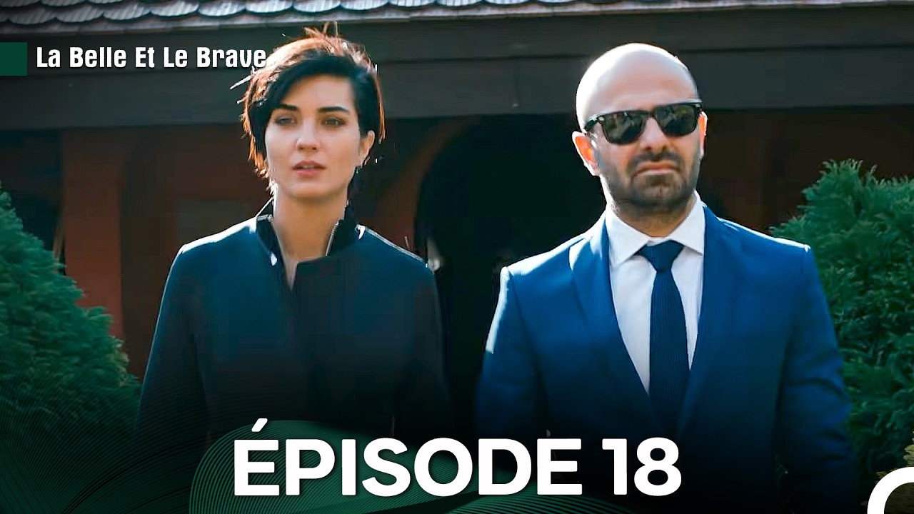 La Belle Et Le Brave Épisode 18 (Doublage en Français)