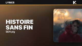 BEN plg - Histoire sans fin (Paroles)