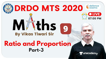 7:00 PM - DRDO MTS 2020 | Maths by Vikas Tiwari Sir | Ratio and Proportion (Part-3)