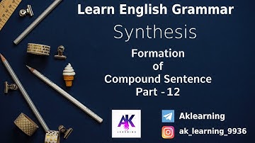 Learn English Grammar: Synthesis, Formation of Compound Sentence Part-12 (Hindi) by Abhay Kushwaha