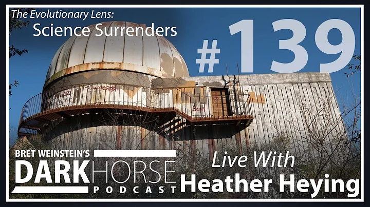Bret and Heather 139th DarkHorse Podcast Livestream: Science Surrenders