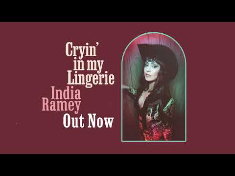 India Ramey - "Cryin' In My Lingerie" [Official Audio]