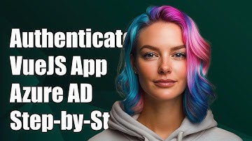 How to Authenticate a VueJS App with Azure AD: Step-by-Step Guide