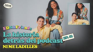 Download Lagu La historia detrás del podcast feat. Ni Me Ladilles - EDN \u0026 Friends #51 MP3