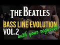 The beatles bass line evolution  vol 2  with your requests