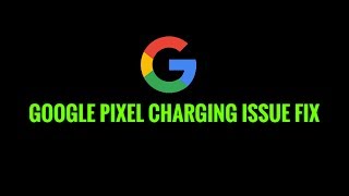 FIX - Pixel wont charge unless powered off | Android Pixel 2 Pixel 3 screenshot 5