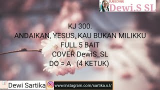 kj 300. Andaikan Yesus Kau Bukan Milikku Cover DewiS_SL