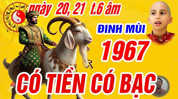 BẤT NGỜ TRÚNG SỐ, Tuổi ĐINH MÙI 1967 CÓ TIỀN CÓ BẠC ĐÚNG 2 NGÀY TỚI, NGÀY 20, 21 THÁNG 6 ÂM