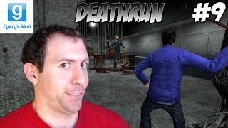 GMod Deathrun Part 9: SO MANY WAYS TO DIE!