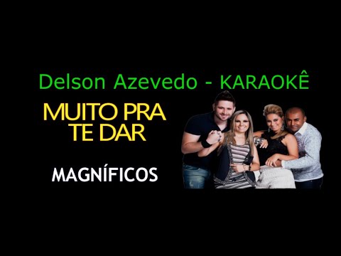 MAGNÍFICOS - MUITO PRA TE DAR - KARAOKE