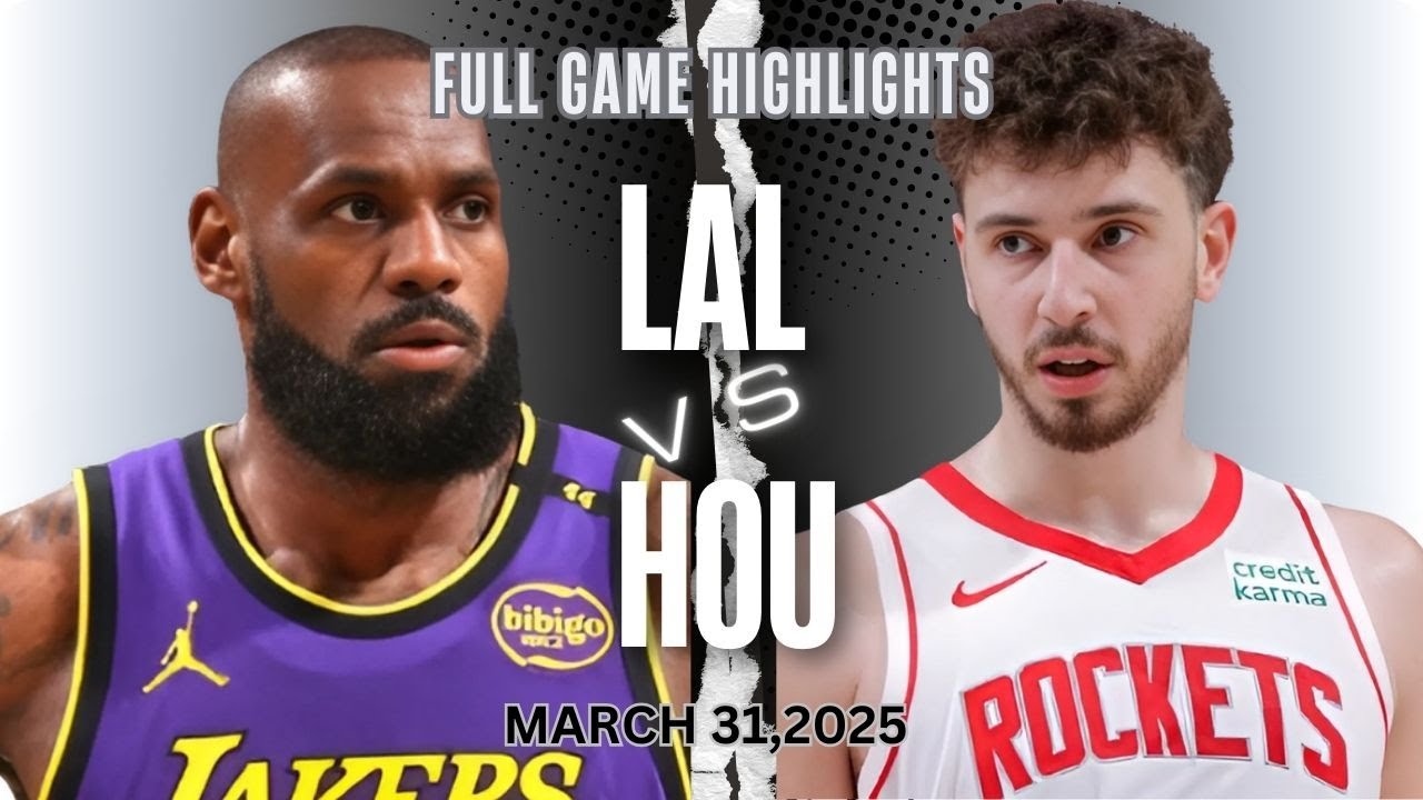 Los Angeles Lakers vs Houston Rockets Full Game Highlights | March 31 ...