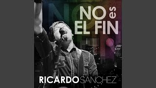 Video thumbnail of "Ricardo Sanchez - Soy Perdonado"