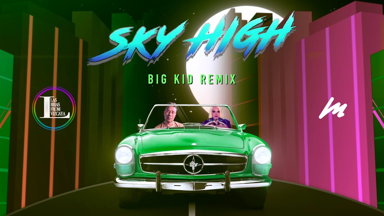 Watch Las Bibas from Vizcaya "Sky High" (Big Kid Remix) on YouTube Watch Las Bibas from Vizcaya "Sky High" (Big Kid Remix) on YouTube