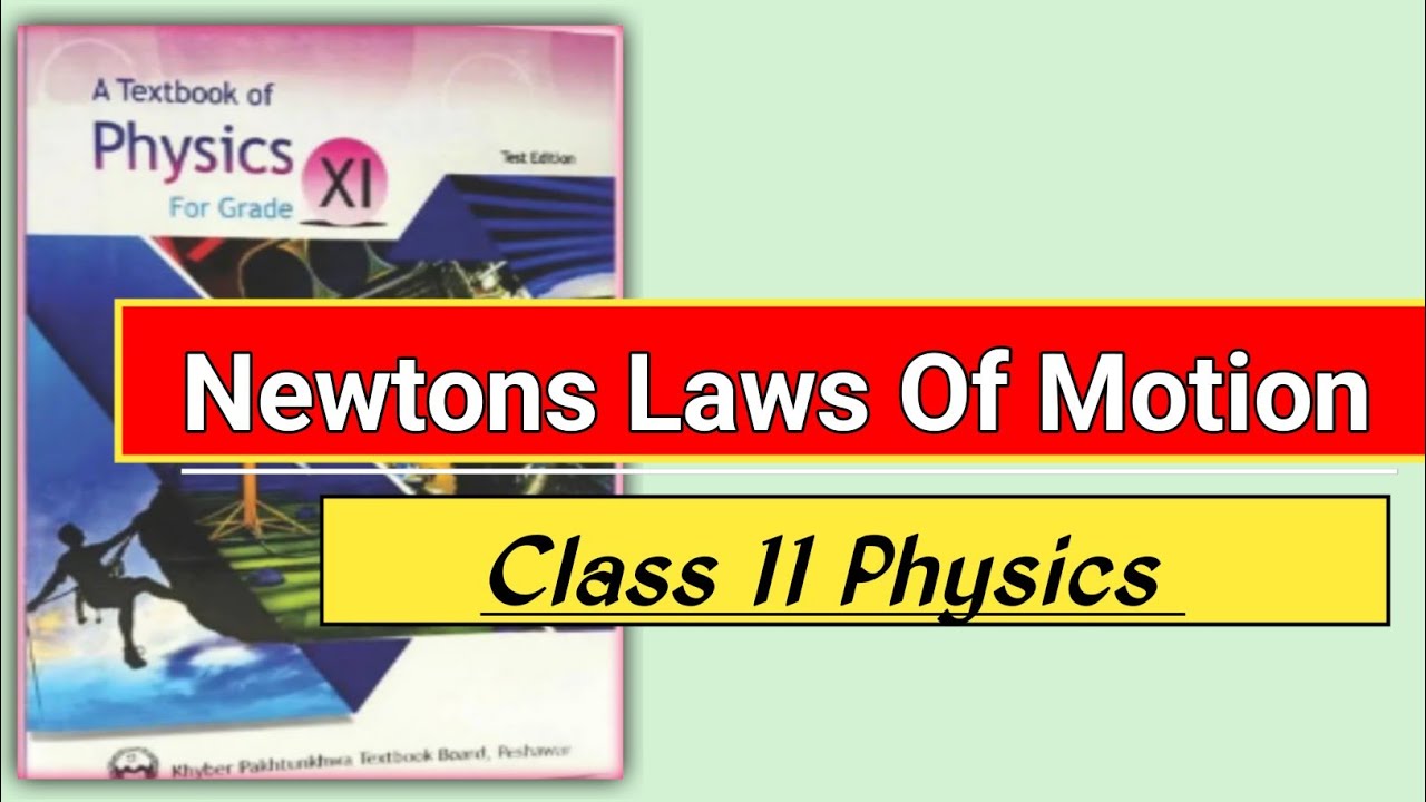 Newton's law of motion class 11 physics chapter 3 forces and motion ...