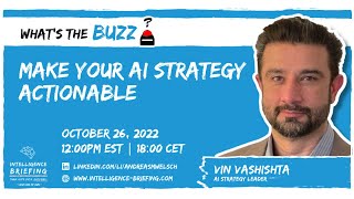 Make Your AI Strategy Actionable — What’s the BUZZ (Guest: Vin Vashishta)