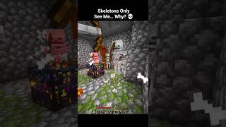 Skeletons Only Target Me… Why? 😳
