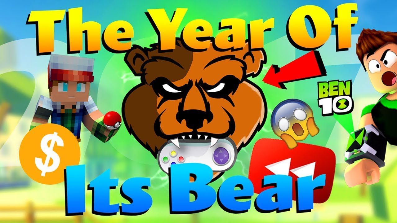 THE YEAR OF ITSBEAR (2017 Recap) [Minecraft, Roblox, Ben 10 & More]